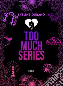 Too much series. Vol. 1-3 libro di Durand Eveline