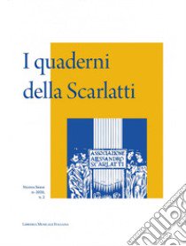 I quaderni della Scarlatti. Nuova serie (2020). Vol. 2 libro di Rossi T. (cur.); Tortora D. (cur.)