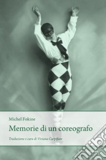 Memorie di un coreografo libro di Fokine Michel