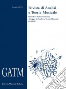 GATM. Rivista di analisi e teoria musicale (2022). Vol. 1 libro di Grande A. (cur.)