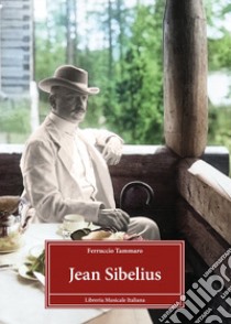 Jean Sibelius libro di Tammaro Ferruccio