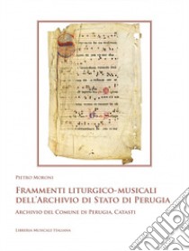 Frammenti liturgico-musicali dell'Archivio di Stato di Perugia. Archivio del Comune di Perugia, Catasti libro di Moroni Pietro