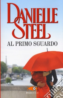 Al primo sguardo libro di Steel Danielle