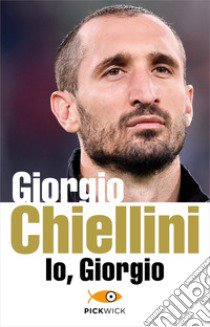 Io, Giorgio libro di Chiellini Giorgio; Crosetti Maurizio