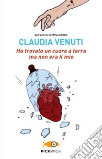 Ho trovato un cuore a terra ma non era il mio libro di Venuti Claudia