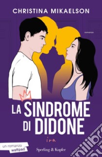 Ira. La sindrome di Didone libro di Mikaelson Christina