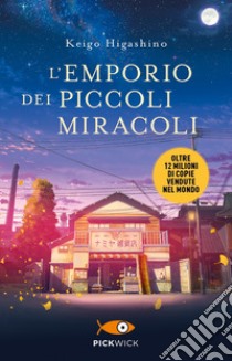 L'emporio dei piccoli miracoli libro di Higashino Keigo