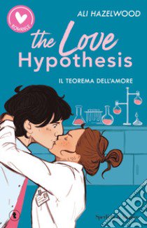 The love hypothesis. Il teorema dell'amore libro di Hazelwood Ali