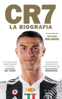 CR7. La biografia libro di Balague Guillem