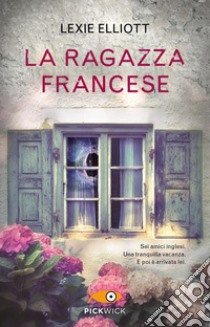 La ragazza francese libro di Elliott Lexie