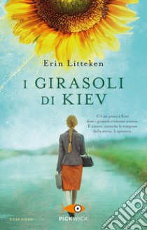 I girasoli di Kiev libro di Litteken Erin