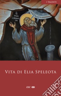 Vita di Elia Speleota libro