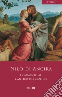 Commento al Cantico dei cantici libro di Nilo di Ancira