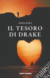 Il tesoro di Drake libro di Poli Anna