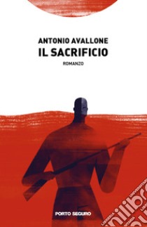 Il sacrificio libro di Avallone Antonio