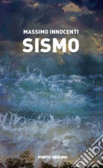 Sismo libro di Innocenti Massimo