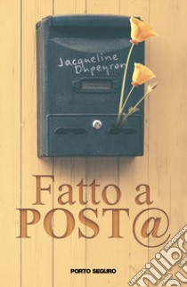 Fatto a post@ libro di Dupeyron Jacqueline