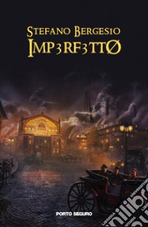 Imp3rf3ttø libro di Bergesio Stefano