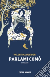 Parlami Comò libro di Desideri Valentina