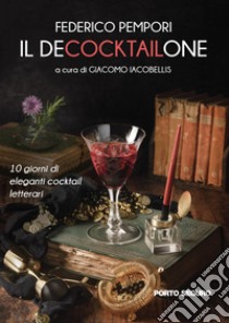 Il decocktailone libro di Pempori Federico; Iacobellis G. (cur.)