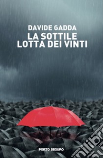 La sottile lotta dei vinti libro di Gadda Davide