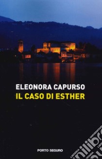 Il caso di Esther libro di Capurso Eleonora