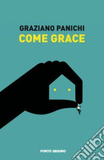 Come Grace libro di Panichi Graziano