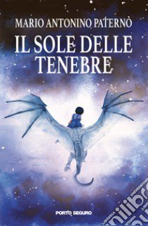 Il sole delle tenebre libro di Paternò Mario Antonino