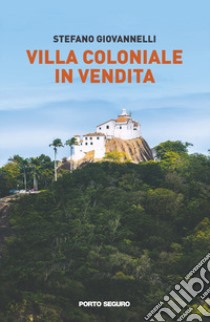 Villa coloniale in vendita libro di Giovannelli Stefano