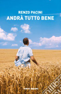 Andrà tutto bene libro di Pacini Renzo