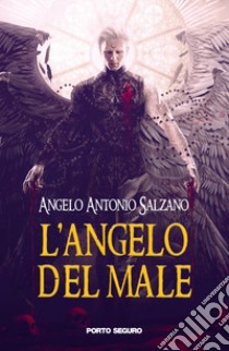 L'angelo del male libro di Salzano Angelo