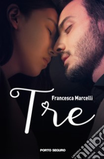 Tre libro di Marcelli Francesca