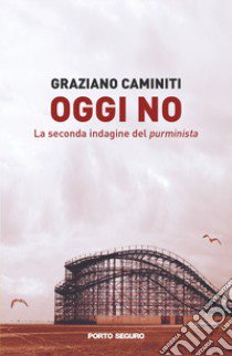 Oggi no libro di Caminiti Graziano