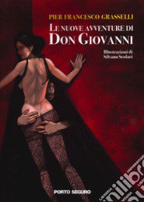 Le nuove avventure di Don Giovanni libro di Grasselli Pier Francesco