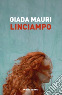 Linciampo libro di Mauri Giada