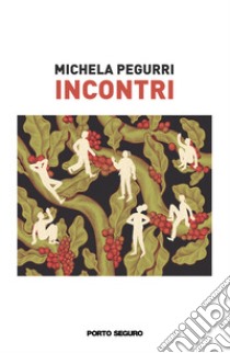 Incontri libro di Pegurri Michela