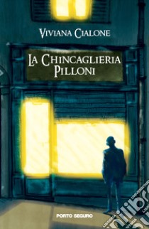 La Chincaglieria Pilloni libro di Cialone Viviana