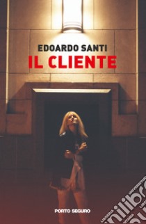 Il cliente libro di Santi Edoardo