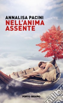 Nell'anima assente libro di Pacini Annalisa