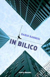 In bilico libro di Rannisi Dario