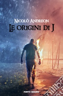 Le origini di J libro di Andreon Nicolò