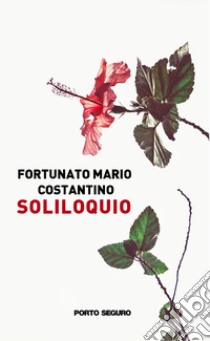 Soliloquio libro di Costantino Fortunato Mario