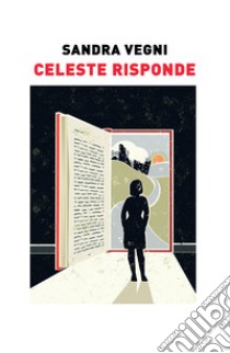 Celeste risponde libro di Vegni Sandra