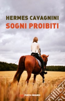 Sogni proibiti libro di Cavagnini Hermes