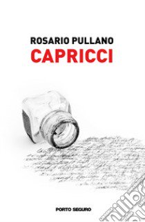 Capricci. Impressioni di biografia comune libro di Pullano Rosario