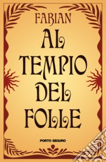 Al tempio del folle libro di Fabian