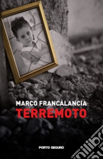 Terremoto libro di Francalancia Marco