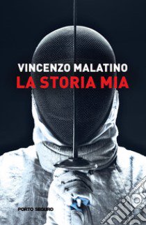 La storia mia libro di Malatino Vincenzo