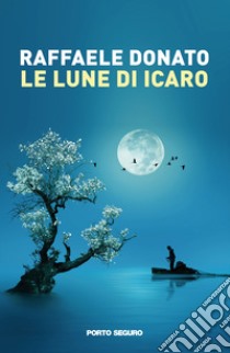 Le lune di Icaro libro di Donato Raffaele