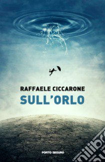 Sull'orlo libro di Ciccarone Raffaele